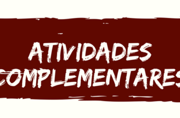 Atividades Complementares: O que são, Onde e Como realiza-las