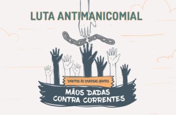 Saiba tudo sobre o Movimento da luta antimanicomial no Brasil